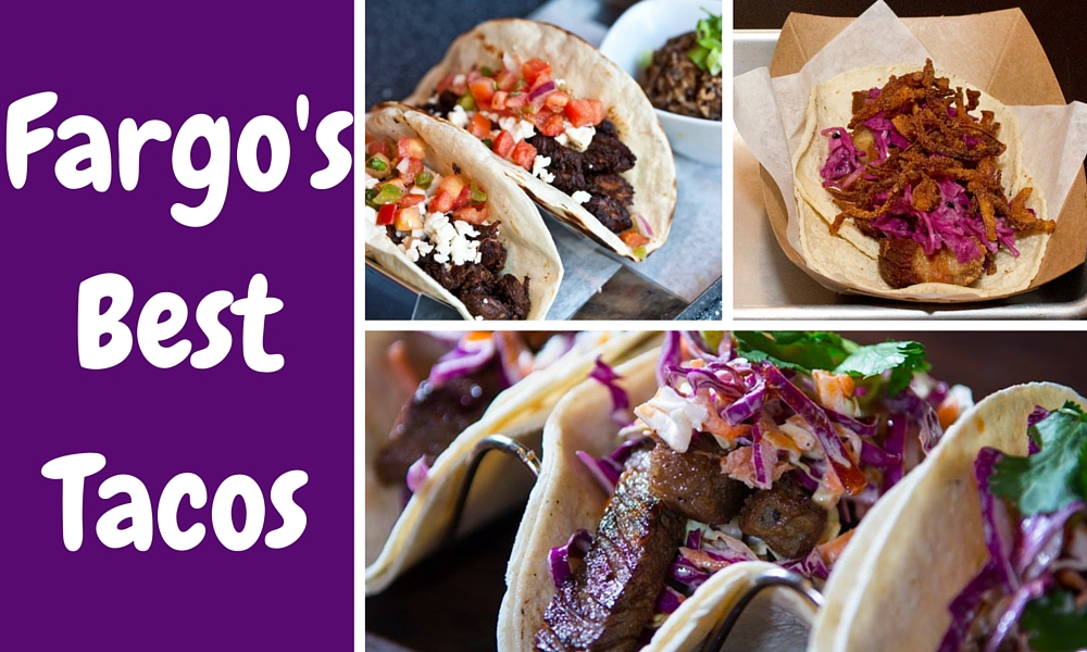 Fargo'sBest Tacos